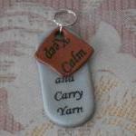 Keep Calm And Carry Yarn Key Fob